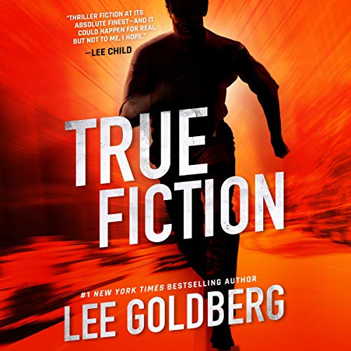 True Fiction by Lee Goldberg