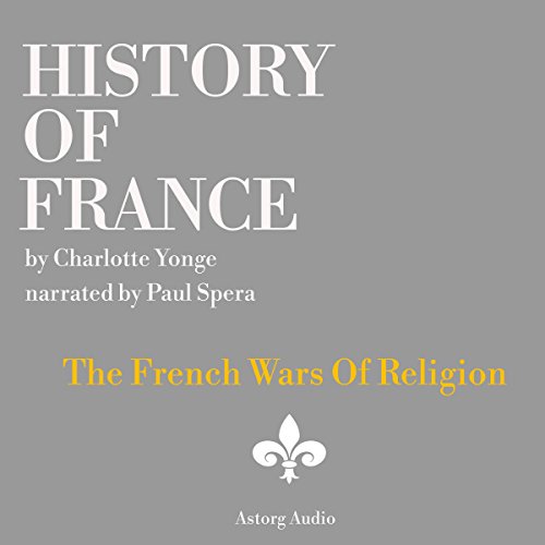 History of France: The French Wars Of Religion