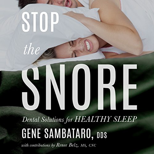 Stop the Snore by Gene Sambataro DDS