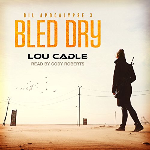Bled Dry by Lou Cadle