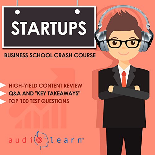 Startups - Business School Crash Course