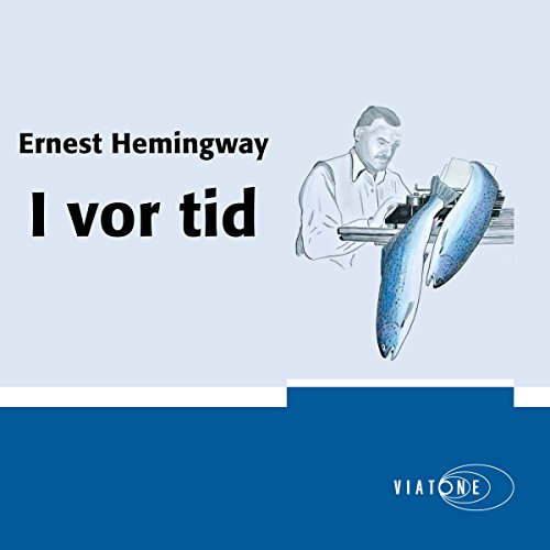 I vor tid [In Our Time]