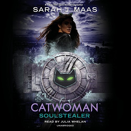 Catwoman: Soulstealer by Sarah J. Maas