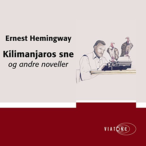 Kilimanjaros sne og andre noveller [The Snows of Kilimanjaro and Other Short Stories]