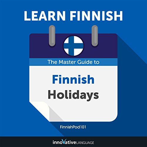 Learn Finnish: The Master Guide to Finnish Holidays for Beginners