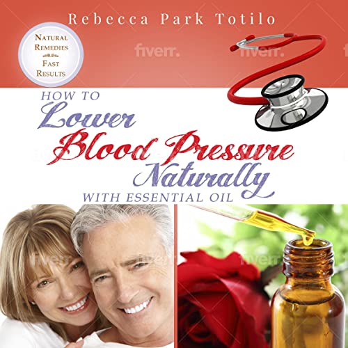 How to Lower Your Blood Pressure Naturally with Essential Oil