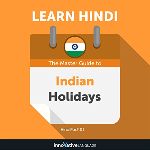 Learn Hindi: The Master Guide to Indian Holidays for Beginners