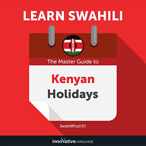 Learn Swahili: The Master Guide to Kenyan Holidays for Beginners