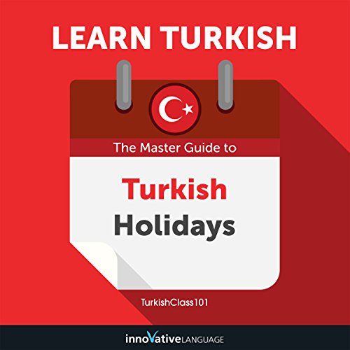 Learn Turkish: The Master Guide to Turkish Holidays for Beginners