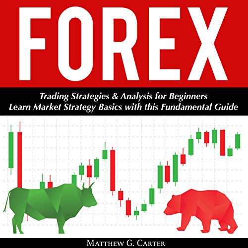 Forex: Trading Strategies & Analysis for Beginners