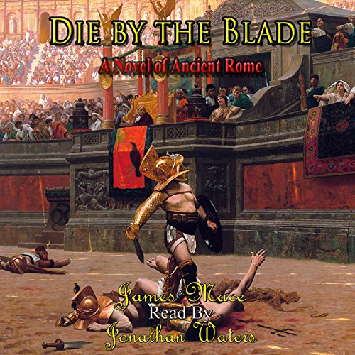 Die by the Blade by James Mace