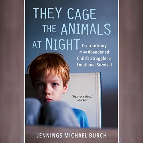 They Cage the Animals at Night by Jennings Michael Burch