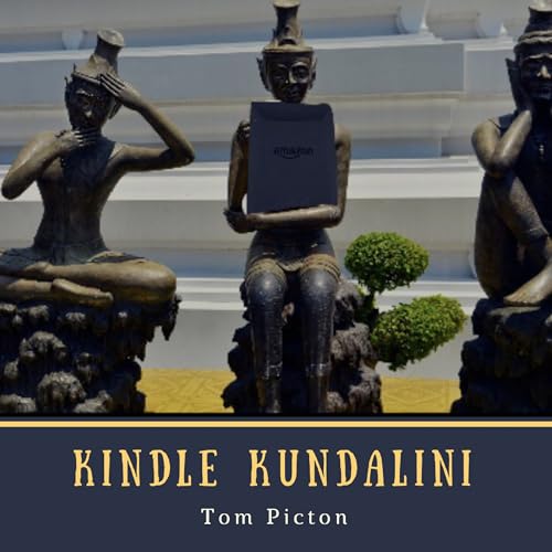 Kindle Kundalini by Tom Picton