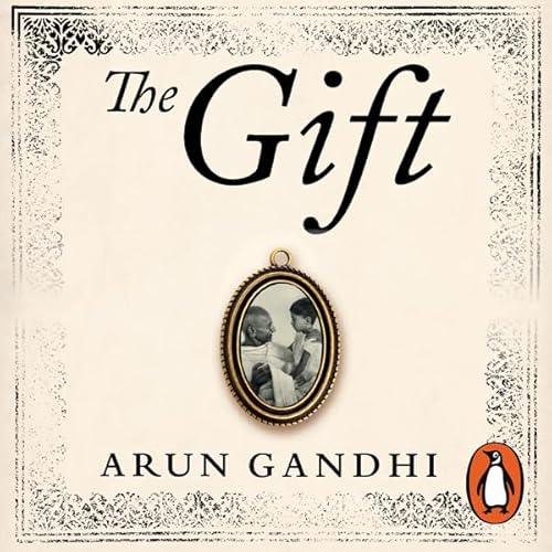 The Gift by Arun Gandhi