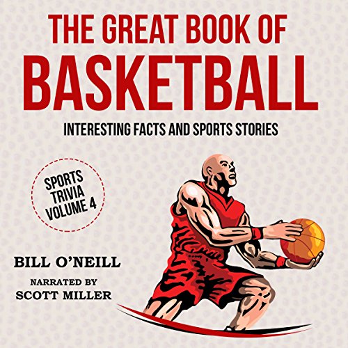 The Great Book of Basketball: Interesting Facts and Sports Stories