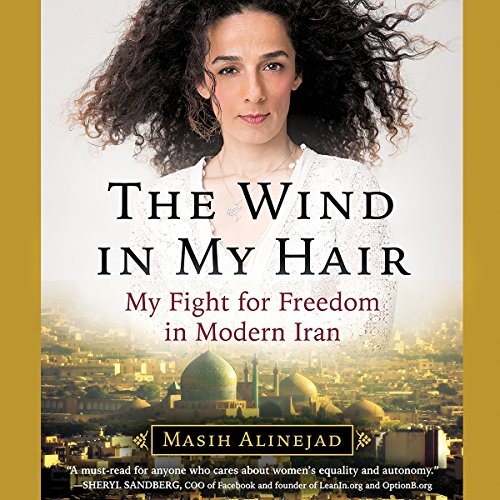 The Wind in My Hair by Masih Alinejad