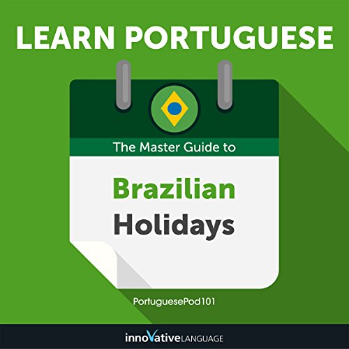 Learn Portuguese: The Master Guide to Brazilian Holidays for Beginners