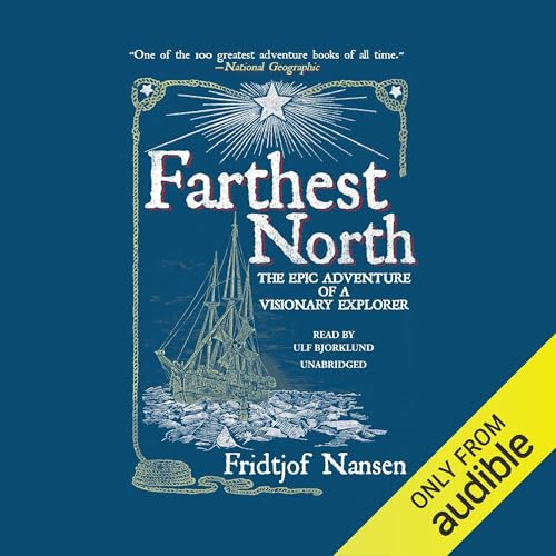 Farthest North by Fridtjof Nansen