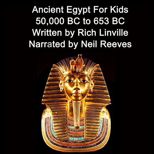 Ancient Egypt for Kids: 50,000 BC to 653 BC