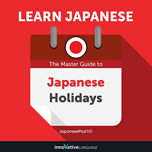 Learn Japanese: The Master Guide to Japanese Holidays for Beginners