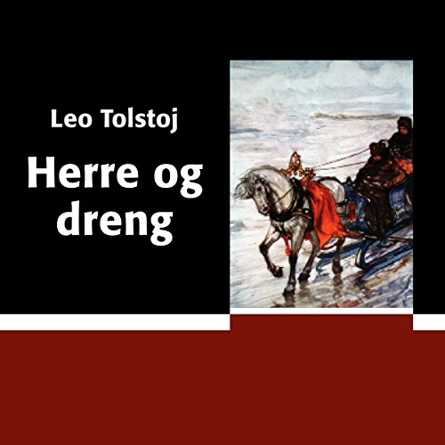 Herre og dreng by Leo Tolstoj
