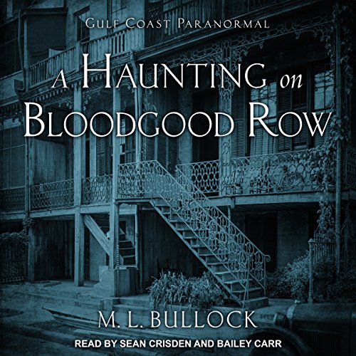 A Haunting on Bloodgood Row by M. L. Bullock