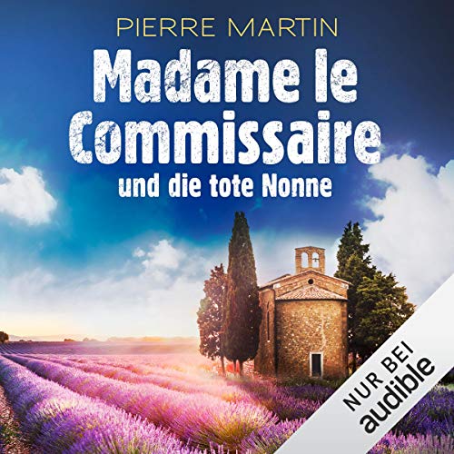 Madame le Commissaire und die tote Nonne