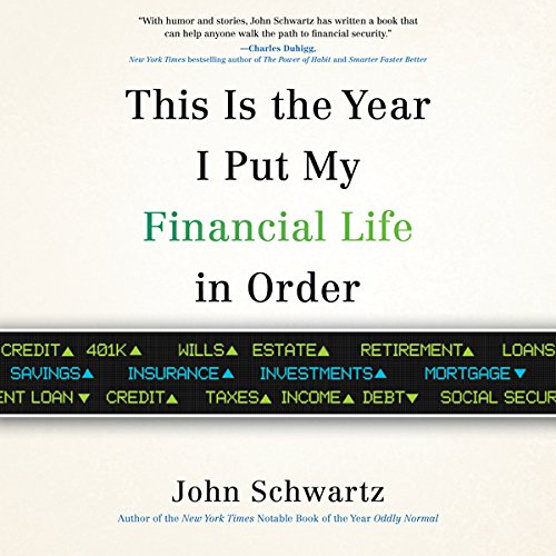 This is the Year I Put My Financial Life in Order by John Schwartz