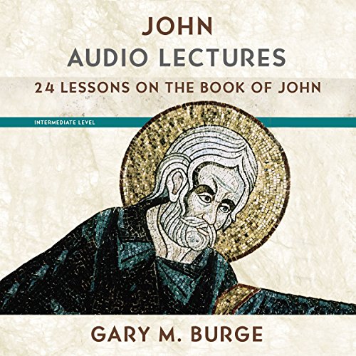 John: Audio Lectures by Gary M. Burge