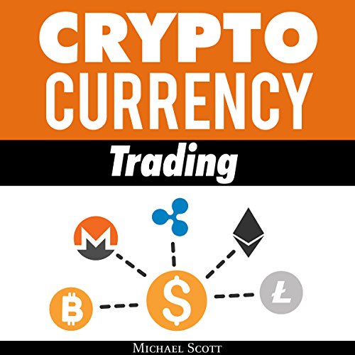 Cryptocurrency Trading: Techniques the Work and Make You Money for Trading Any Crypto from Bitcoin and Ethereum to Altcoins