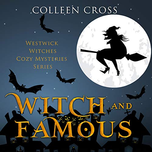 Witch & Famous by Colleen Cross
