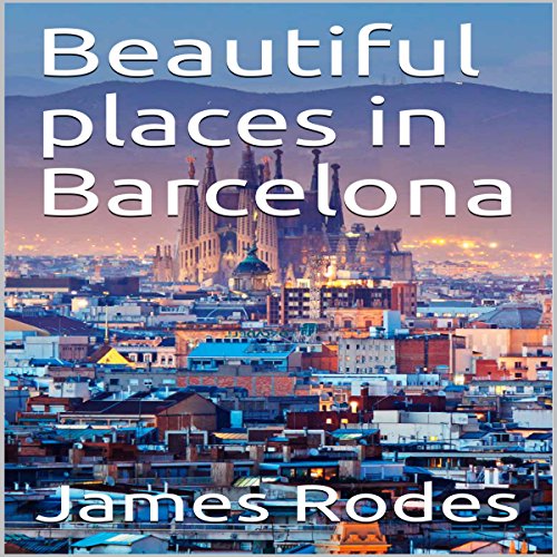 Beautiful Places in Barcelona