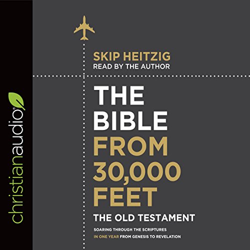 The Bible from 30,000 Feet: The Old Testament