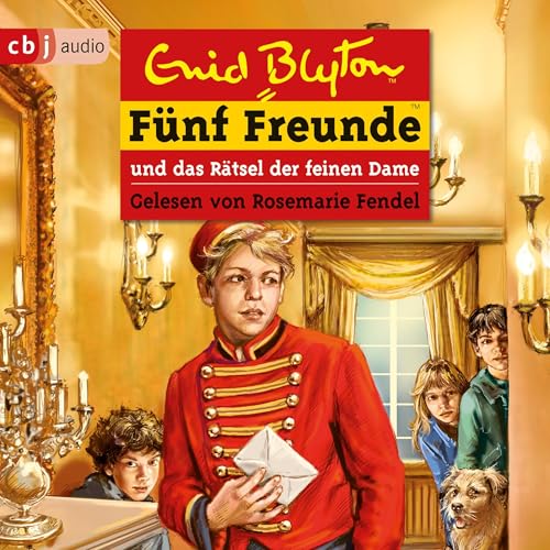 Fünf Freunde und das Rätsel der feinen Dame by Enid Blyton