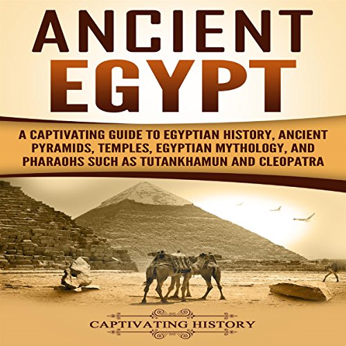 Ancient Egypt by Captivating History