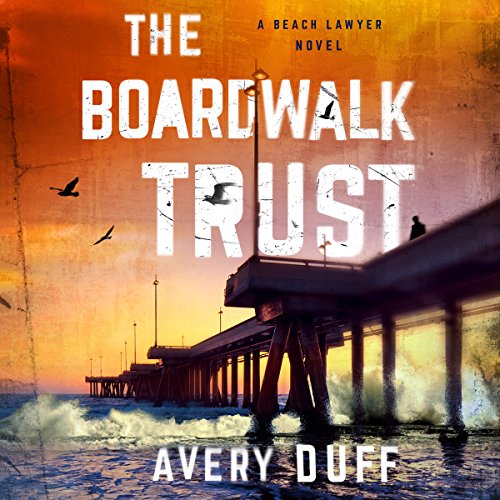 The Boardwalk Trust by Avery Duff