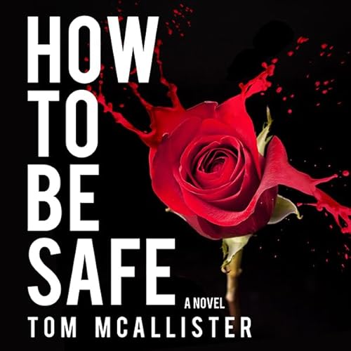 How to Be Safe by Tom McAllister