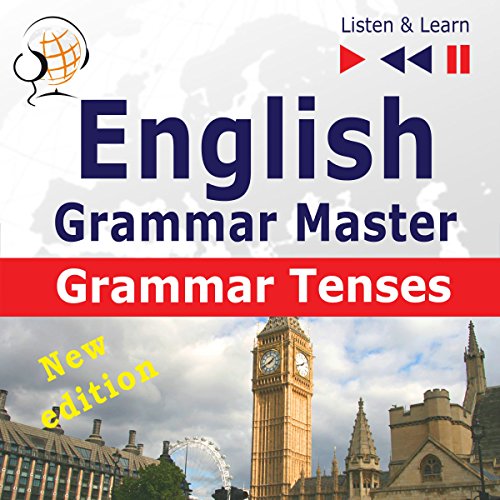 English - Grammar Master - New Edition: Grammar Tenses - For Intermediate / Advanced Learners - Proficiency Level B1-C1