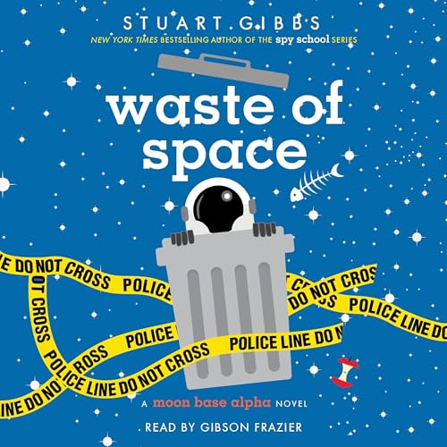 Waste of Space by Stuart Gibbs