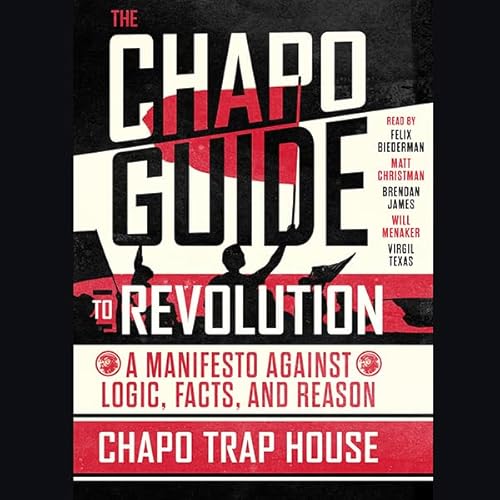 The Chapo Guide to Revolution