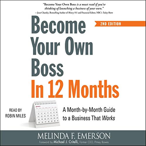 Become Your Own Boss in 12 Months by Melinda Emerson