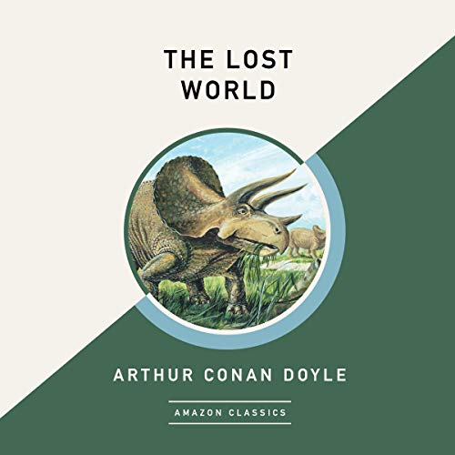 The Lost World (AmazonClassics Edition) by Arthur Conan Doyle