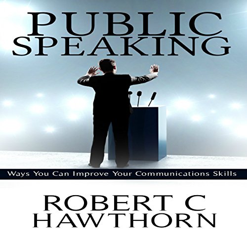 Public Speaking by Robert C. Hawthorn