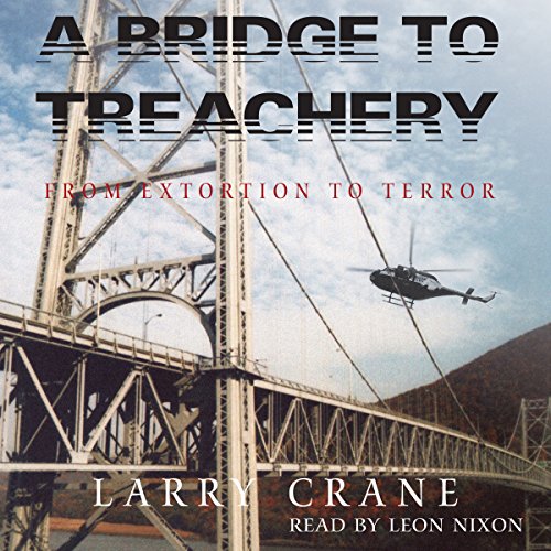 A Bridge to Treachery by Larry Crane
