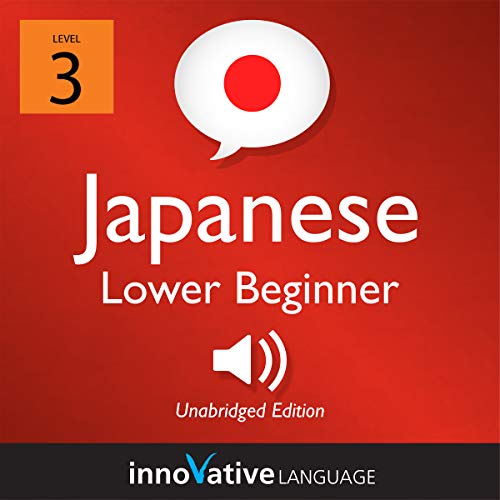 Learn Japanese - Level 3: Lower Beginner Japanese
