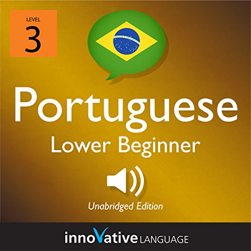 Learn Portuguese - Level 3: Lower Beginner Portuguese
