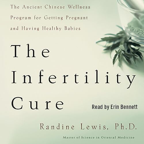 The Infertility Cure by Randine Lewis PhD