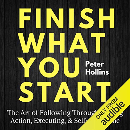 Finish What You Start