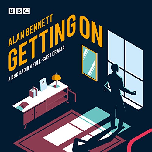 Getting On by Alan Bennett