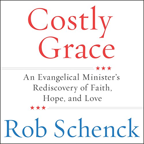 Costly Grace by Rob Schenck